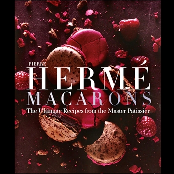 Pierre Herme Macarons - Ultimate Recipes from the Master Patissier