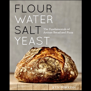 Flour Water Salt Yeast - The fundamentals of Artisan Bread and Pizza