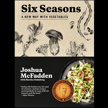 Six Seasons - A new Way with Vegetables - Joshua McFadden