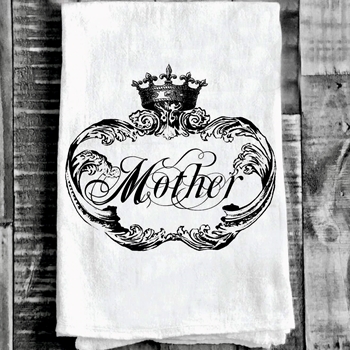 Tea Towel - Crown for Mother Flour Sack 27in SQ