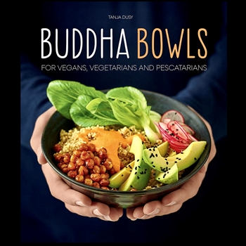 Book - Buddha Bowls for Vegans, Vegetarians & Pescatarians - Tanja Dusy