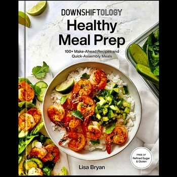 Book - Downshiftology Healthy Meal Prep - Lisa Bryan