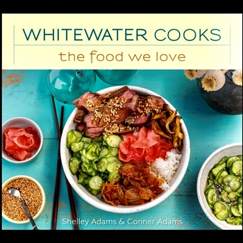 Book - Whitewater - The Food We Love - Shelley Adams